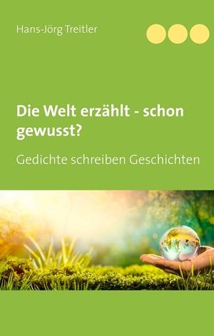 DIE WELT ERZÄHLT - SCHON GEWUSST? | 9783743115095 | TREITLER, HANS-JORG