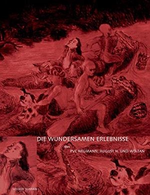 DIE WUNDERSAMEN ERLEBNISSE DES PVC NEUMANN, AUGUST H. UND WO-TAN | 9783750440197 | KUHNEN, VOLKER