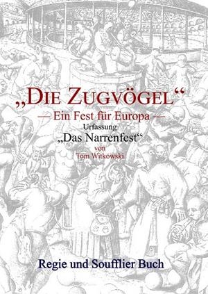 DIE ZUGVÖGEL - REGIE & SOUFFLIER BUCH | 9783750404892 | WITKOWSKI, TOM