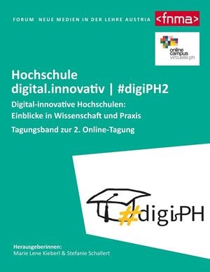 DIGITAL-INNOVATIVE HOCHSCHULEN: EINBLICKE IN WISSENSCHAFT UND PRAXIS | 9783750411432