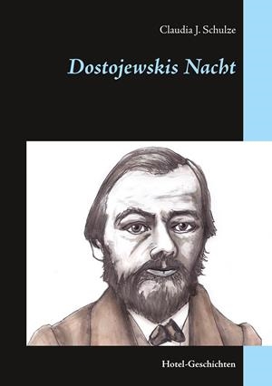 DOSTOJEWSKIS NACHT | 9783749455065 | SCHULZE, CLAUDIA J.