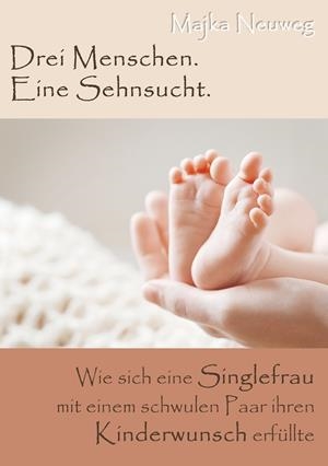 DREI MENSCHEN. EINE SEHNSUCHT. | 9783744836579 | NEUWEG, MAJKA