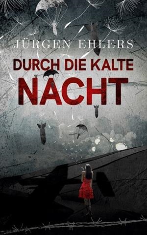 DURCH DIE KALTE NACHT | 9783750437951 | EHLERS, JURGEN