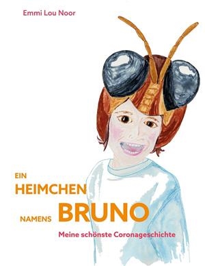 EIN HEIMCHEN NAMENS BRUNO | 9783751915595 | NOOR, EMMI LOU