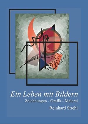 EIN LEBEN MIT BILDERN | 9783750473256 | STREHL, REINHARD