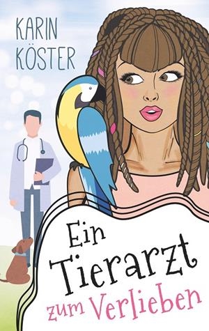 EIN TIERARZT ZUM VERLIEBEN | 9783749468430 | KOSTER, KARIN