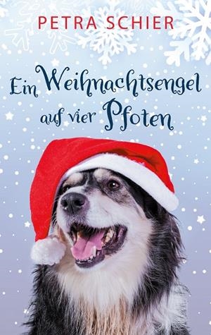 EIN WEIHNACHTSENGEL AUF VIER PFOTEN | 9783750417977 | SCHIER, PETRA