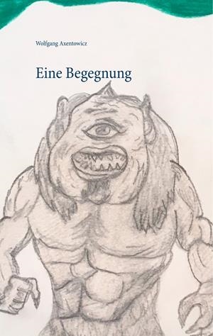 EINE BEGEGNUNG | 9783751917032 | AXENTOWICZ, WOLFGANG