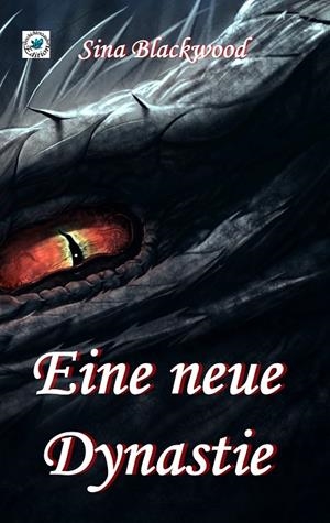EINE NEUE DYNASTIE | 9783749448777 | BLACKWOOD, SINA