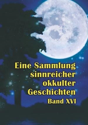 EINE SAMMLUNG SINNREICHER OKKULTER GESCHICHTEN | 9783738617689 | HOHENSTATTEN, JOHANNES H. VON