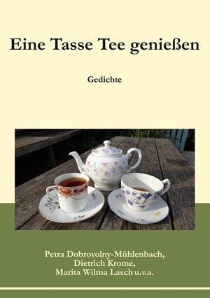 EINE TASSE TEE GENIEßEN | 9783750433410 | DOBROVOLNY-MUHLENBACH, PETRA / KROME, DIETRICH / WIL