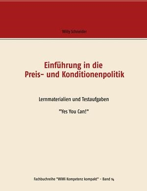 EINFÜHRUNG IN DIE PREIS- UND KONDITIONENPOLITIK | 9783748194286 | SCHNEIDER, WILLY