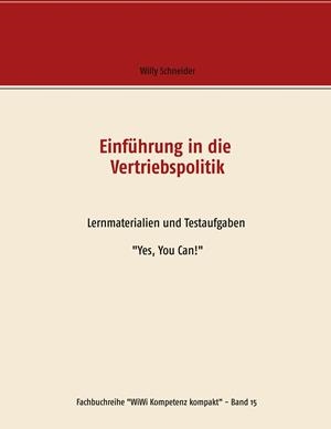 EINFÜHRUNG IN DIE VERTRIEBSPOLITIK | 9783749466733 | SCHNEIDER, WILLY
