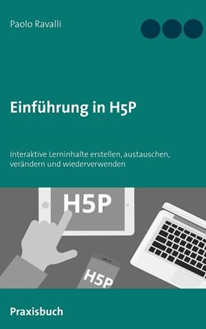 EINFÜHRUNG IN H5P | 9783750413030 | RAVALLI, PAOLO