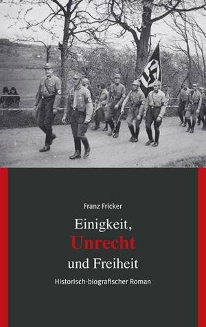 EINIGKEIT, UNRECHT UND FREIHEIT | 9783750432833 | FRICKER, FRANZ