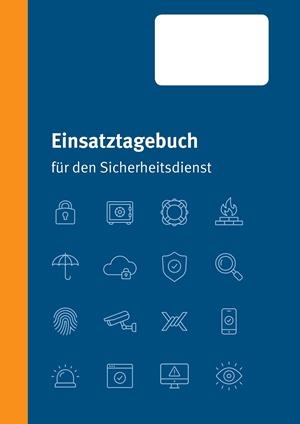 EINSATZTAGEBUCH FÜR DEN SICHERHEITSDIENST | 9783748133162 | DELIOMINI, KAI