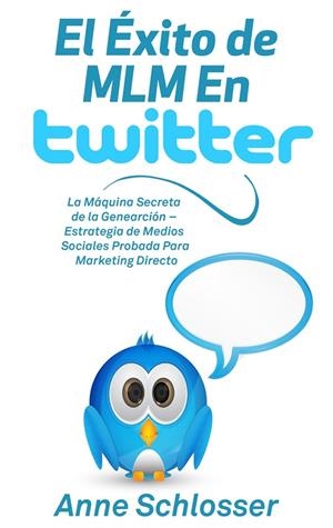 ÉXITO DE MLM EN TWITTER, EL | 9788413268118 | SCHLOSSER, ANNE