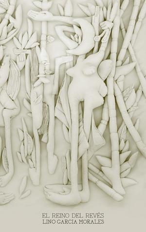 REINO DEL REVÉS, EL | 9788413262864 | GARCIA MORALES, LINO