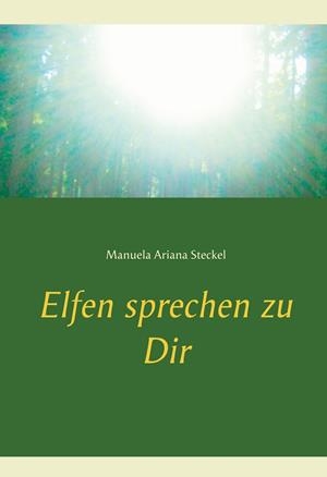 ELFEN SPRECHEN ZU DIR | 9783749470969 | STECKEL, MANUELA ARIANA