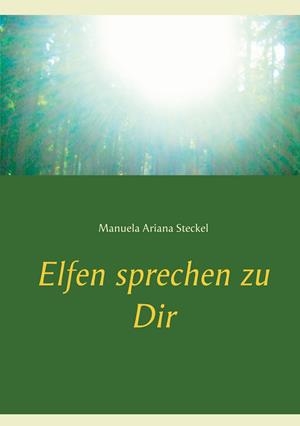 ELFEN SPRECHEN ZU DIR | 9783749479979 | STECKEL, MANUELA ARIANA