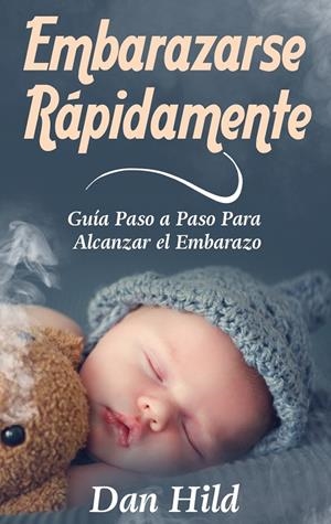 EMBARAZARSE RÁPIDAMENTE | 9788413268125 | HILD, DAN