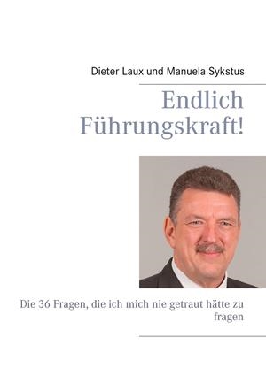 ENDLICH FÜHRUNGSKRAFT! | 9783749485857 | LAUX, DIETER / SYKSTUS, MANUELA
