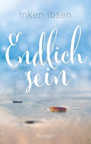 ENDLICH SEIN | 9783749406555 | IBSEN, INKEN