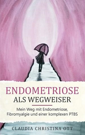 ENDOMETRIOSE ALS WEGWEISER | 9783751931793 | OTT, CLAUDIA CHRISTINA