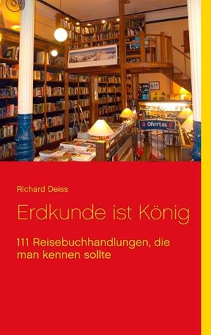 ERDKUNDE IST KÖNIG | 9783844814934 | DEISS, RICHARD