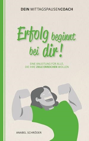 ERFOLG BEGINNT BEI DIR! | 9783751917308 | SCHRODER, ANABEL