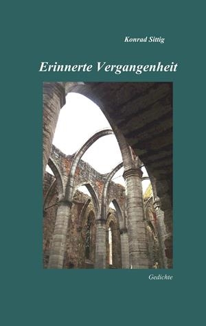 ERINNERTE VERGANGENHEIT | 9783750449855 | SITTIG, KONRAD