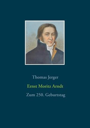 ERNST MORITZ ARNDT | 9783732240715 | JERGER, THOMAS