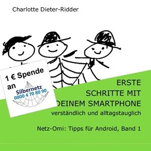 ERSTE SCHRITTE MIT DEINEM SMARTPHONE - VERSTÄNDLICH UND ALLTAGSTAUGLICH | 9783746036960 | DIETER-RIDDER, CHARLOTTE