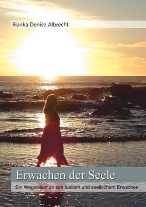 ERWACHEN DER SEELE | 9783750408463 | ALBRECHT, BIANKA DENISE