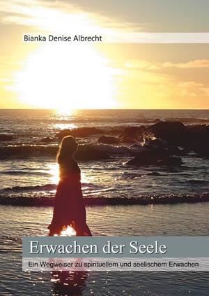 ERWACHEN DER SEELE | 9783749465033 | ALBRECHT, BIANKA DENISE