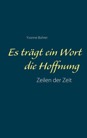 ES TRÄGT EIN WORT DIE HOFFNUNG | 9783749469017 | BOHRER, YVONNE