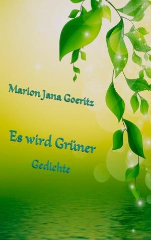 ES WIRD GRÜNER | 9783750420885 | GOERITZ, MARION JANA