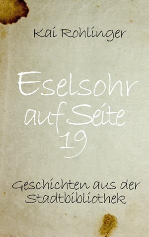 ESELSOHR AUF SEITE 19 | 9783751907132 | ROHLINGER, KAI