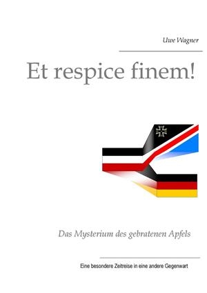 ET RESPICE FINEM! | 9783744838023 | WAGNER, UWE