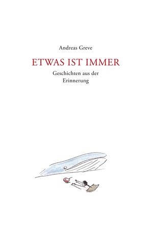 ETWAS IST IMMER | 9783750401426 | GREVE, ANDREAS