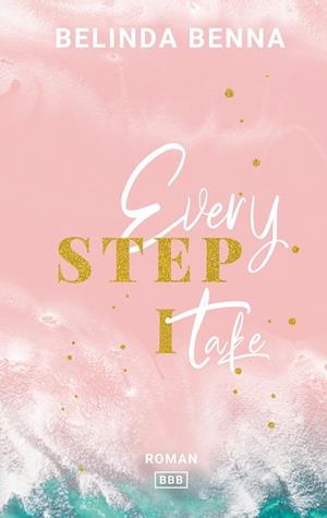 EVERY STEP I TAKE | 9783750470354 | BENNA, BELINDA