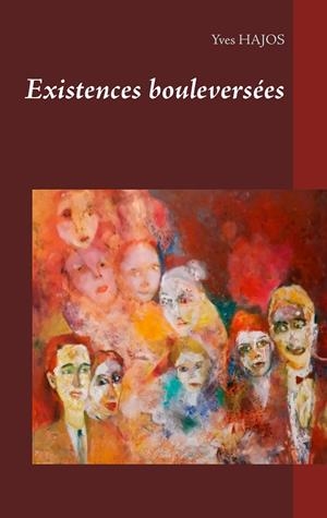 EXISTENCES BOULEVERSÉES | 9782322201952 | HAJOS, YVES