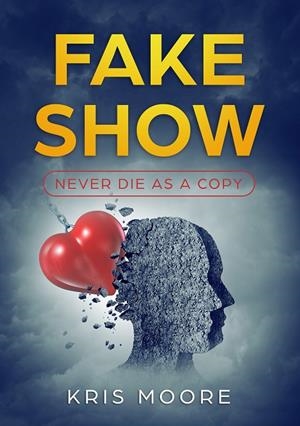 FAKE SHOW | 9783749447084 | MOORE, KRIS