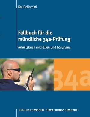 FALLBUCH FÜR DIE MÜNDLICHE 34A-PRÜFUNG | 9783741276637 | DELIOMINI, KAI
