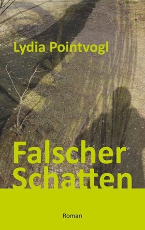 FALSCHER SCHATTEN | 9783749470709 | POINTVOGL, LYDIA