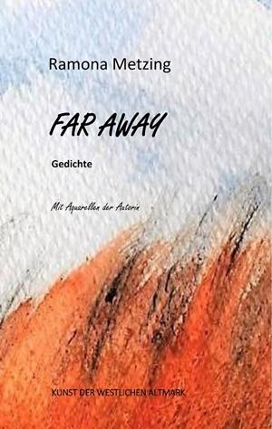 FAR AWAY. GEDICHTE | 9783751920827 | METZING, RAMONA