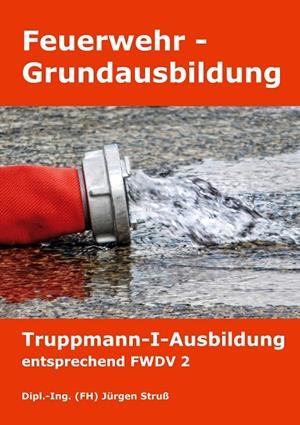 FEUERWEHR-GRUNDAUSBILDUNG | 9783746016986 | STRUSS, JURGEN