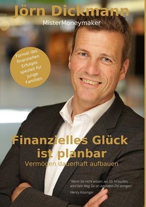 FINANZIELLES GLÜCK IST PLANBAR | 9783751923125 | DICKMANN, JORN