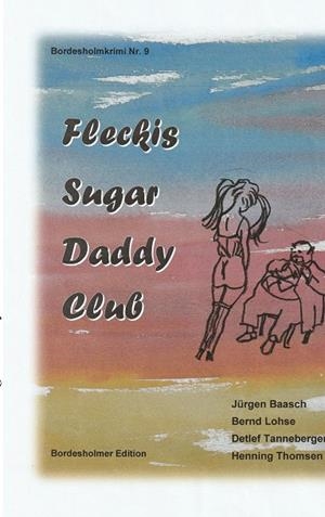 FLECKIS SUGAR DADDY CLUB | 9783750401457 | LOHSE, BERND / TANNEBERGER, DETLEF / THOMSEN, HENNIN