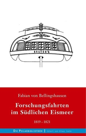 FORSCHUNGSFAHRTEN IM SÜDLICHEN EISMEER 1819-1821 | 9783749455355 | BELLINGSHAUSEN, FABIAN VON